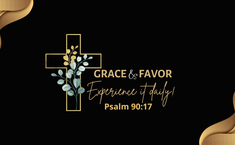 A Beautiful Day Living in the Favor of&nbsp;God